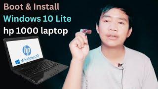 How to boot hp 1000 laptop and install windows 10 lite version