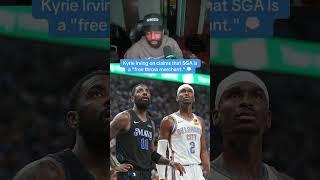 'Shai just plays the game the right way.'  (via Kyrie LIVE/YT)