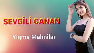 Sevgili Canan -Cox Super Yigma Mahnılar 2024#supervideo #aboneolmayiunutmayin