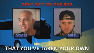 What Does Don't Shit On The Bus Mean?