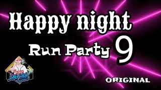 HappyNight 9 - Run Party - DjsayBB ( original )