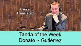 Tanda Donato - Gutiérrez: With the tango lyrics translated and a short tutorial!