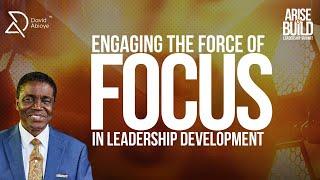 ENGAGING THE FORCE OF FOCUS IN LEADERSHIP DEVELOPMENT | BISHOP DAVID ABIOYE | COZA HQ | 11.10.2024