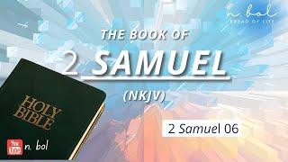 2 Samuel 6 - NKJV Audio Bible with Text (BREAD OF LIFE)