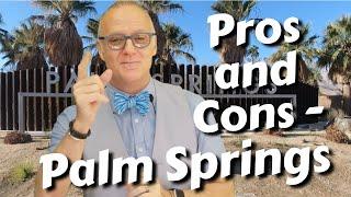 Pros and Cons of Living in Palm Springs CA