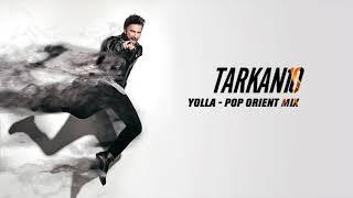 TARKAN - Yolla (Pop Orient Mix)