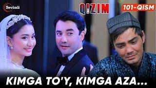 Qizim  101-qism | Anons |Kimga to'y, Kimga aza...