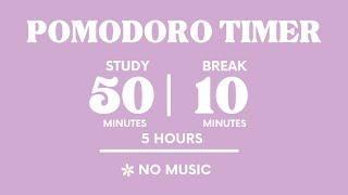 STUDY WITH ME FOR 5 HOURS  | 50 MINS STUDY / 10 MINS BREAK | NO MUSIC | WITH ALARMS