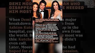 Demi Moore and the Man Who Disappeared When She Needed Him Most