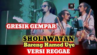 GRESIK GEMPAR  Sholawatan Bareng Hamed Uye Versi Reggae