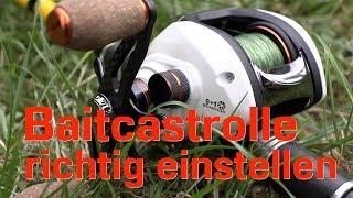 Baitcasterrolle und Multirolle richtig einstellen. Tipps zum Angeln mit der Baitcastrolle