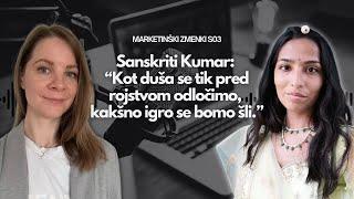 Sanskriti Kumar: "Kot duša se odločimo, kakšno igro se bomo šli."