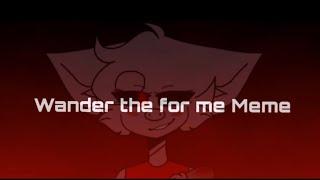 Wander the for me MEME -Piggy- [ALPHA] LAZYYYY