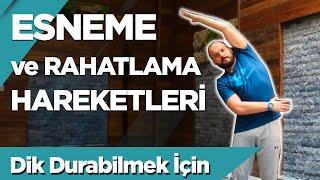 Dik Durmak İçin Esneme ve Rahatlama Egzersizleri