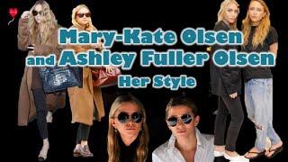 Mary-Kate Olsen and Ashley Fuller Olsen: Her Style