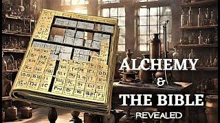 The Ancient Mysteries and the Bible pt3. Alchemy in the bible.