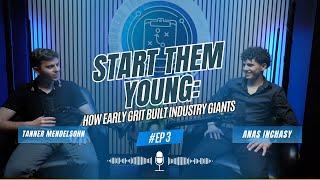 Start Them Young: How Early Grit Built Industry Giants | Playbook Productions EP 03