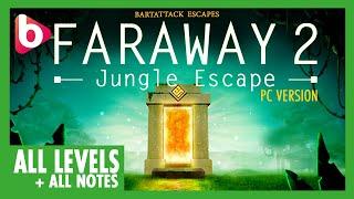 FARAWAY 2: JUNGLE ESCAPE (PC version) | All 20 LEVELS + All notes | 3D puzzle game