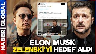 Elon Musk'tan Zelenski'yi Ti'ye Alan Mesaj!