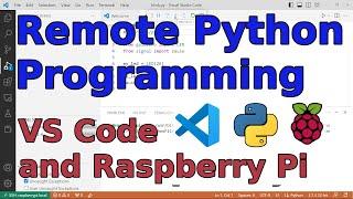 Remote Python Programming with VS Code and Rasberry Pi