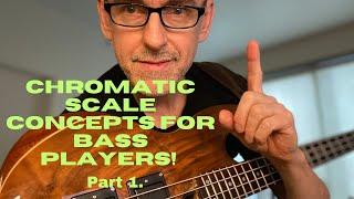 Chromatic Scale Concepts for Bass Players Part 1.