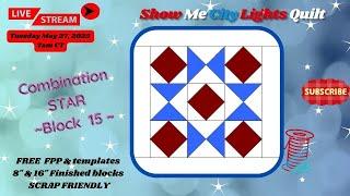 Free Block 15 Combination Star Tips, Tricks, & pintables For the Show Me City Lights Quilt