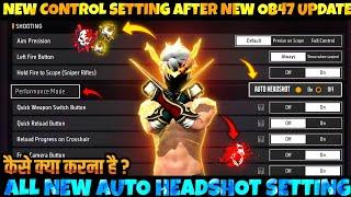 New Control Settings Free Fire After OB 47 Update 2024 | Free Fire Control Setting Full Details | FF