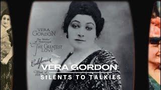 SILENTS TO TALKIES: Episode 85: VERA GORDON