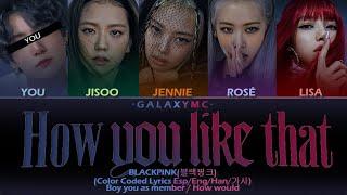 BLACKPINK(블랙 핑크) 'HOW YOU LIKE THAT' (Color Coded Lyrics Esp/Eng/Han/가사) (5 MEMBERS ver.)【GALAXY MC】