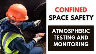 Confined Space Safety Training: Atmospheric Testing And Monitoring (OSHA)