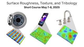 Surface Roughness, Texture, and Tribology Short Course 2025