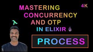 04 - Processes - Mastering Concurrency & OTP in Elixir | Octallium