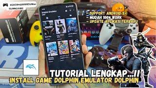 CARA SIMPLE PASANG GAME DOLPHIN EMULATOR DI ANDROID TERBARU