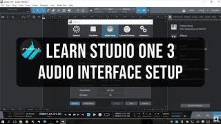 Learn Studio One 3 | Audio Device Setup - In Depth