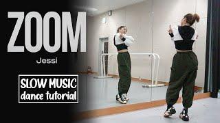 Jessi (제시) - 'ZOOM' Dance Tutorial | SLOW MUSIC + Mirrored