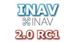 INAV 2.0 - how to get it and what changed