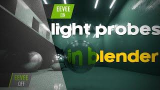 Good Lighting using LIGHT/REFLECTION PROBES in BLENDER