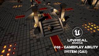 Unreal Engine #03 - Gameplay Ability System (Deep Dive into the basics)