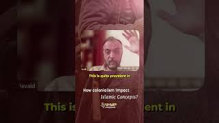How Colonialism Reshaped Islamic Thought  #globalfinancialsystem #history #podcast