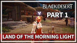 Land of the Morning Light Story Questline | Episode 1 | Black Desert