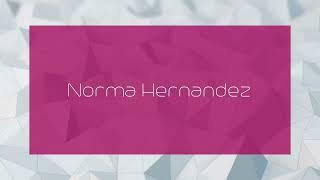 Norma Hernandez - appearance