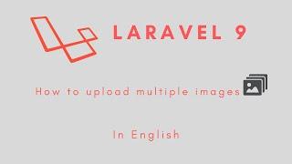 Laravel 9 - How to upload multiple images in English