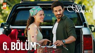 Gül Masalı 6. Bölüm @atvturkiye