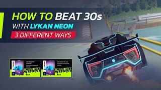 Asphalt Legends Unite - BURST OF SPEED - 3 Ways To BEAT 30s with Lykan Neon Edition