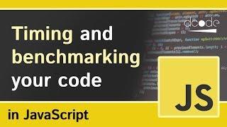How to time your Javascript code - Console.time
