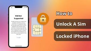 [100%Work] How to Unlock a Sim Locked iPhone | Carrier Unlock