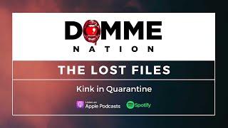 Domme Nation Podcast Ep. 10: Kink in Quarantine