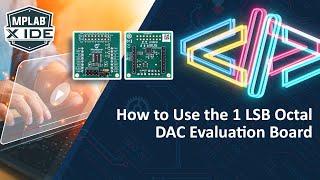 How to Use the 1 LSB Octal DAC Evaluation Board