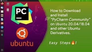 How to Download and Install PyCharm on Ubuntu 20.04/18.04 & Ubuntu Derivatives | PyCharm | Python