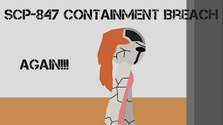 SCP-847 Containment Breach...Again